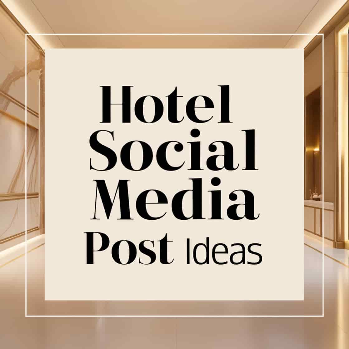 Hotel Social Media Post Ideas